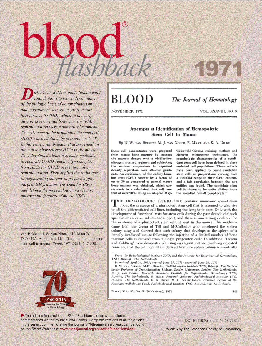 First page of van Bekkum DW, van Noord MJ, Maat B, Dicke KA. Attempts at identification of hemopoietic stem cell in mouse. <italic>Blood</italic>. 1971;38(5):<related-article id="ra1" related-article-type="companion" vol="38" page="547" journal-id="0006-4971" journal-id-type="issn">547-558</related-article>.